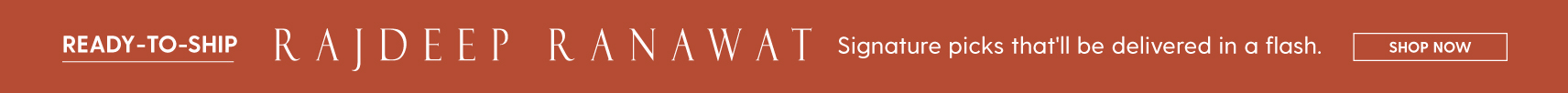 designers/rajdeep-ranawat/?ready_to_ship=ready_to_ship&utm_source=webpdp&utm_medium=banner&utm_campaign=rajdeepranawat