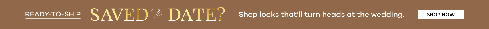 occasions/wedding/?ready_to_ship=ready_to_ship&utm_source=webpdp&utm_medium=banner&utm_campaign=Wedding